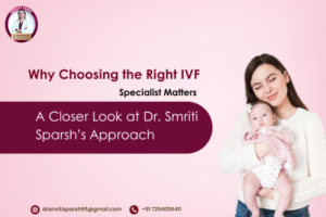 Best IVF Specialist Doctor in Patna